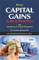 CAPITAL GAINS (Law & Practice) with Illustrations & Judicial Precedents