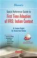 Quick Reference Guide to FIRST TIME ADOPTION OF IFRS: INDIAN CONTEXT (with FREE CD containing IFRS-based annual reports of Indian/Global companies)