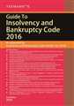 Guide To Insolvency and Bankruptcy Code 2016